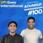 Roundup #100: UPI Goes international, India's Lithium reserves and more!