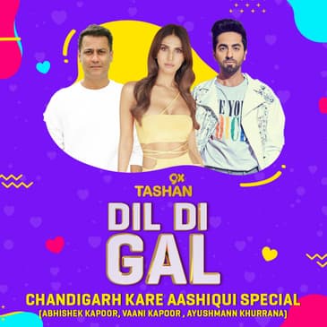 Dil Di Gal with Ayushmann Khurrana, Vaani Kapoor & Abhishek Kapoor