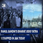 Rahul Calls Off Yatra in J&K Today Over 'Collapsed' Security Arrangement