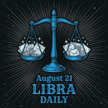 Friday, August 21, 2026 Libra Horoscope Today