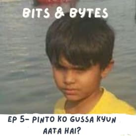 Pinto ko gussa kyun aata hai?