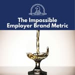 The Impossible Employer Brand Metric