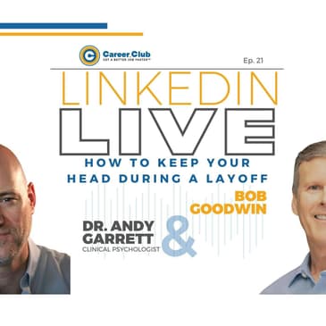 Dr. Andy Garrett - How to Keep Your Head During a Layoff