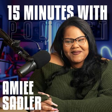 Not For The Faint at Heart | Amiee Sadler | 15 Minutes With #44