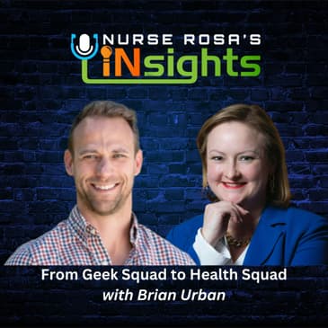 Ep 26: From Geek Squad to Health Squad with Brian Urban