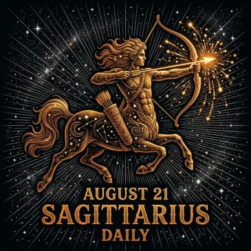 Friday, August 21, 2026 Sagittarius Horoscope Today