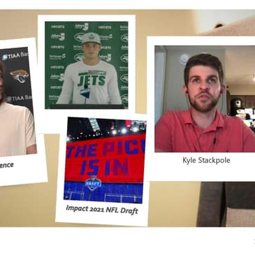 2021 NFL Draft Class: How Will it Effect the Season With: Kyle Stackpole