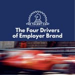The Four Drivers of Employer Brand