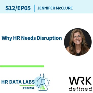 Jennifer McClure - Why HR Needs Disruption