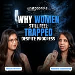 Why Women Still Feel Trapped Despite Progress | Nirupama Subramanian