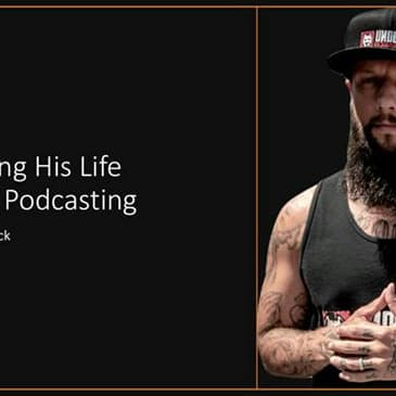 Reclaiming His Life Through Podcasting With: Zach Babcock