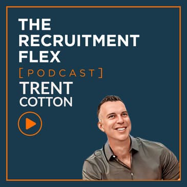 High Performance Recruiting w/Trent Cotton