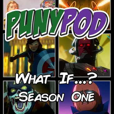 Puny Pod | Phase 4 Episode 5 - What If...? Season 1