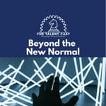 Beyond the New Normal