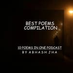 #27 | Top 10 Poems by Abhash Jha | Poetry Compilation | Baatein With Abhash Podcast