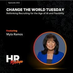 Change the World Tuesday: Rethinking Recruiting for the Age of AI and Flexibility