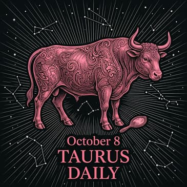 Thursday, October 8, 2026 Taurus Horoscope Today