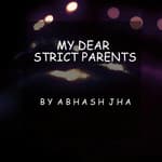 #26 | My Dear Strict Parents | Baatein With Abhash Podcast