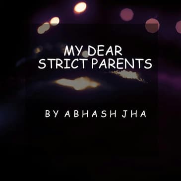 #26 | My Dear Strict Parents | Baatein With Abhash Podcast