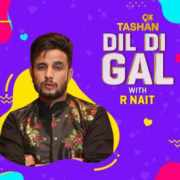 DIL DI GAL WITH R NAIT