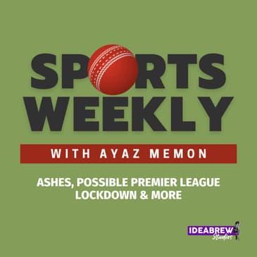 Ashes, SA vs India Preview & Possible Premier League Lockdown