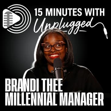 UNPLUGGED | You Have to Save Yourself | Brandi Thee Millennials Manager x Lee Cage Jr.