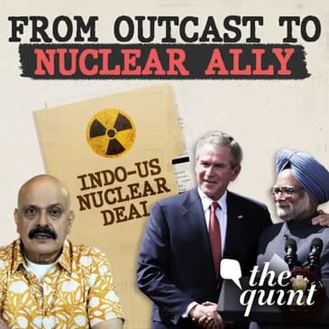 India "Deeply Loved" George Bush Jr For Ending Her Nuclear Isolation |America-India-Pakistan (Part6)