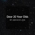 #19 | Dear 20 Year Olds | Must Listen If You're in Your 20s | Inspiring Words in Hindi | Baatein With Abhash Podcast