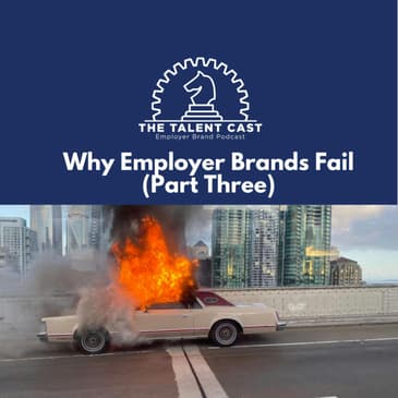 Why Employer Brands Fail - Part Three
