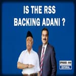 Editorial with Sujit Nair: Is The RSS Backing Adani?