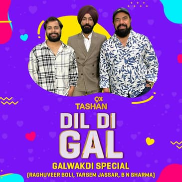 DIL DI GAL WITH TARSEM JASSAR, BN SHARMA, RAGHVEER BOLI