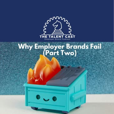 Why Employer Brands Fail - Part Two