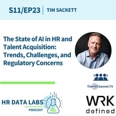 Tim Sackett - The State of AI in HR and Talent Acquisition: Trends, Challenges, and Regulatory Concerns