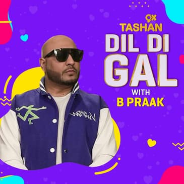 DIL DI GAL WITH B PRAAK