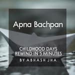 #14 | Apna Bachpan | अपना बचपन | Childhood Days Rewind in 5 Minutes | Hindi Poetry | Baatein With Abhash Podcast