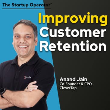 EP 192 : Building a $100Mn Startup - Anand Jain (Co-founder & CPO, CleverTap)