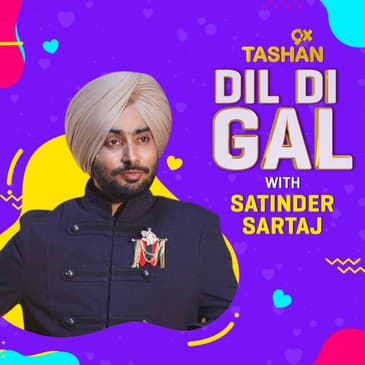 DIL DIL GAL WITH SATINDER SARTAAJ