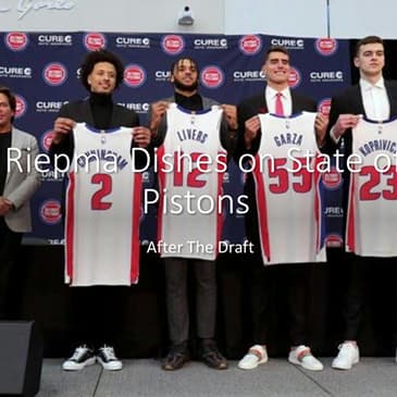 Jake Riepma Dishes on State of The Pistons After the Draft