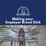 Make Your Employer Brand Stick