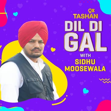 9X TASHAN DIL DI GAL WITH SIDHU MOOSEWALA