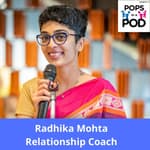 Radhika Mohta on Navigating Relationships in your 30's