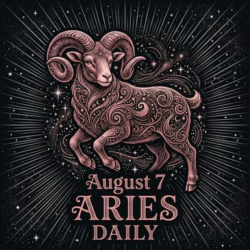 Friday, August 7, 2026 Aries Horoscope Today