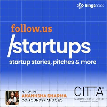 Akanksha Sharma - Co-founder and CEO - CITTA