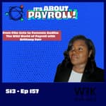 From Film Sets to Forensic Audits: The Wild World of Payroll with Brittany Furr