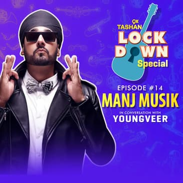 9x Tashan Lockdown Special ft. Manj Musik