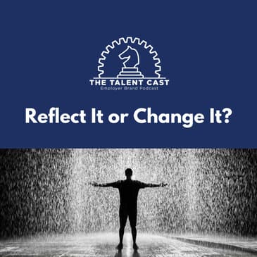 Reflect It or Change It