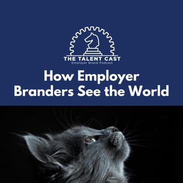 How Employer Brand Pros See the World