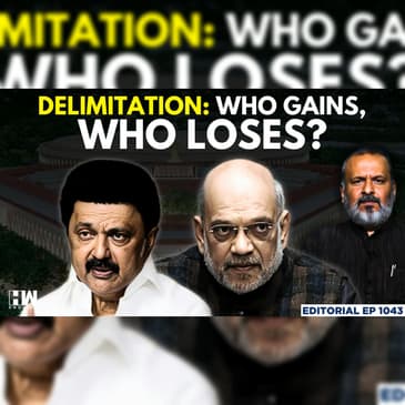 Why Is CM MK Stalin Opposing Delimitation? | Editorial with Sujit Nair | Amit Shah | South India