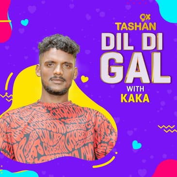 9X TASHAN DIL DI GAL WITH KAKA