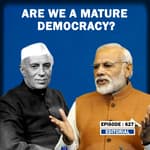 Editorial with Sujit Nair: Do We Have A Mature Democracy?